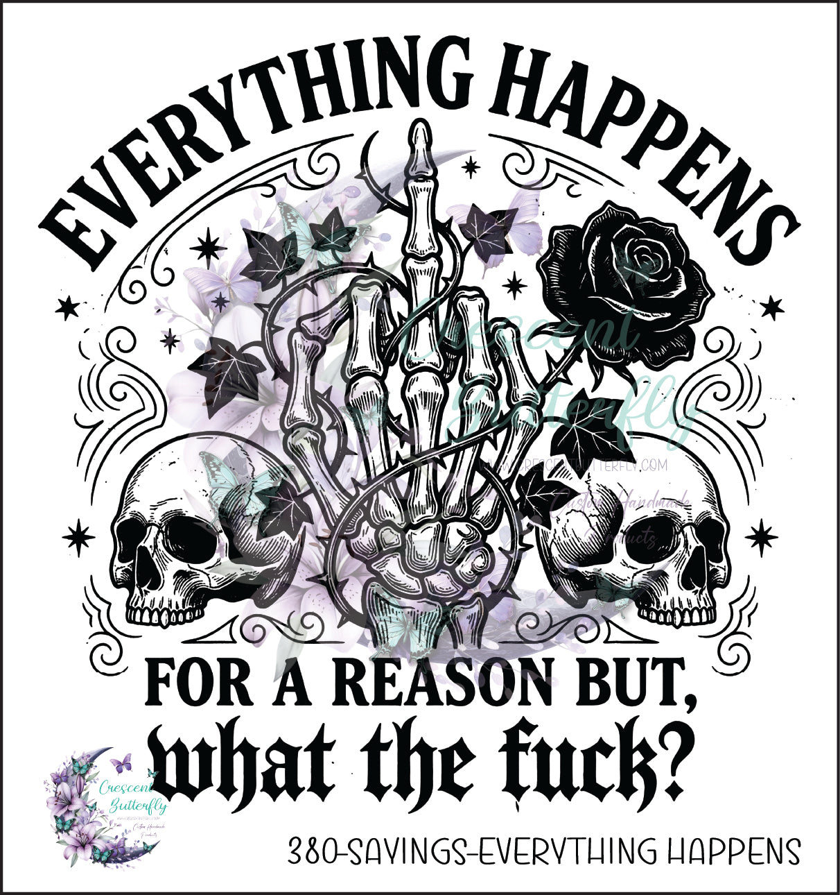 380-Sayings-Everything Happens UV DTF Decal
