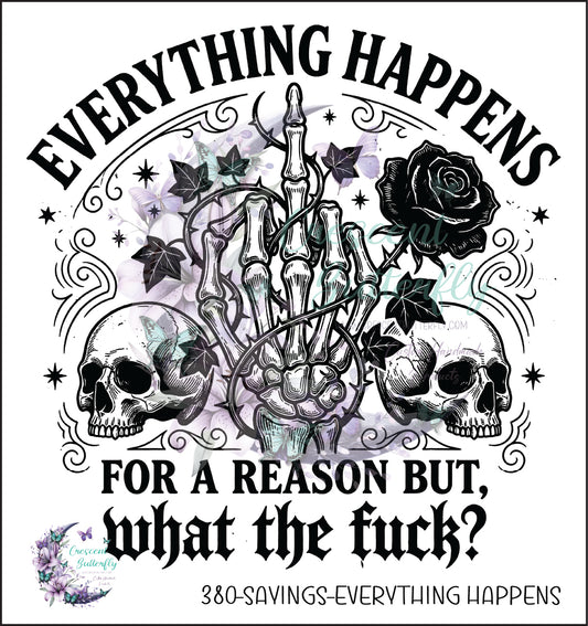 380-Sayings-Everything Happens UV DTF Decal