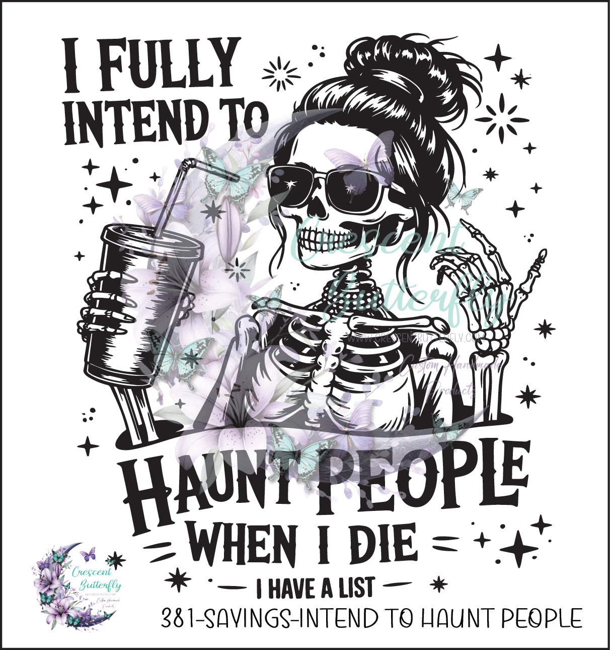 381-Sayings-Intend To Haunt People UV DTF Decal