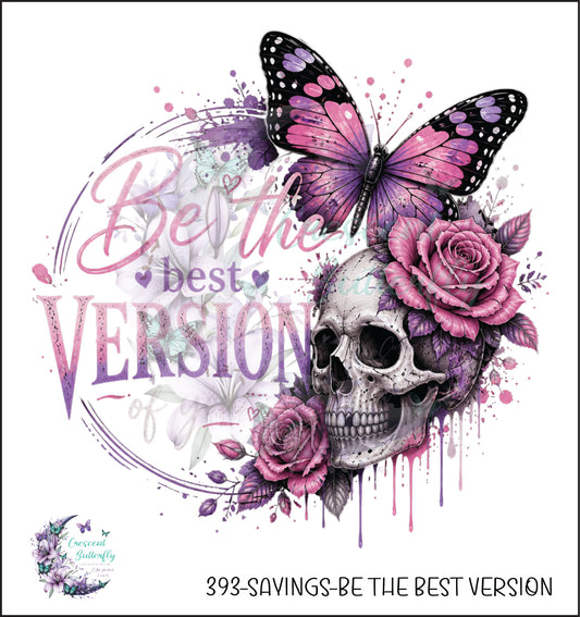 393-Sayings-Be The Best Version UV DTF Decal