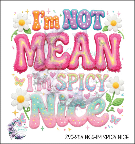 395-Sayings-Im Spicy Nice UV DTF Decal