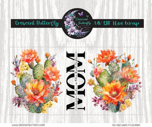 702-16oz Wrap-Titles-Mom UV DTF