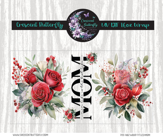703-16oz Wrap-Titles-Mom UV DTF