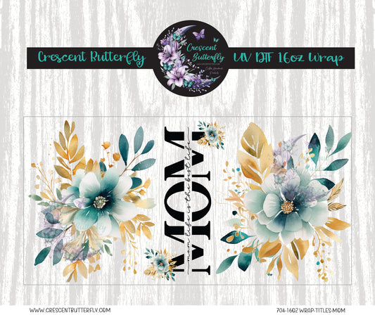 704-16oz Wrap-Titles-Mom UV DTF