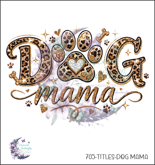 705-Titles-Dog Mama UV DTF Decal