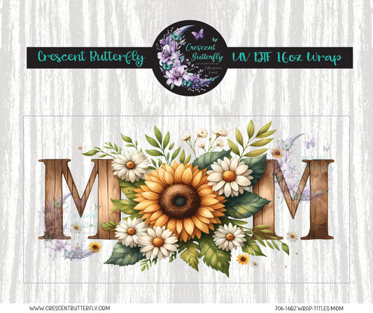 706-16oz Wrap-Titles-Mom UV DTF