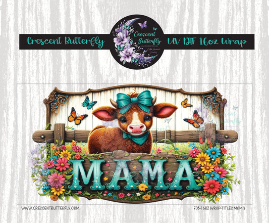 708-16oz Wrap-Titles Mama UV DTF
