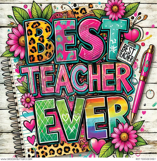 Best Teacher Ever 1 Printed Vinyl Sheet/Wrap