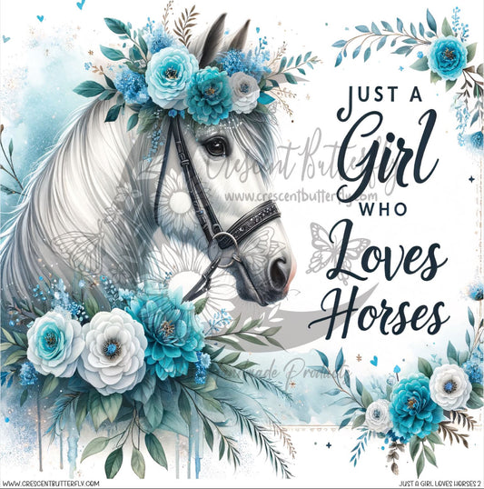 Just A Girl Loves Horses 2 Printed Vinyl Sheet/Wrap