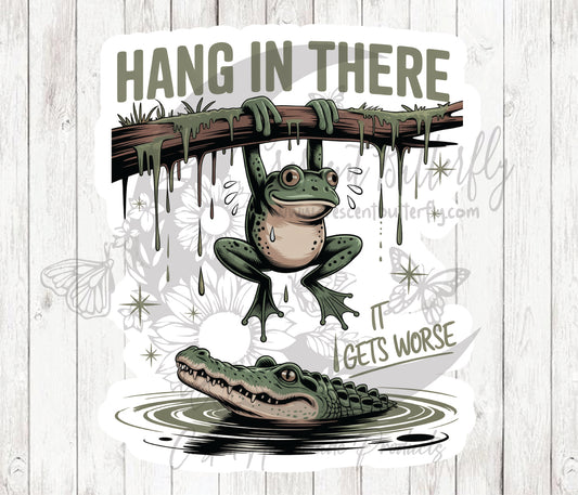 Hang In There 1 Sticker / Decal