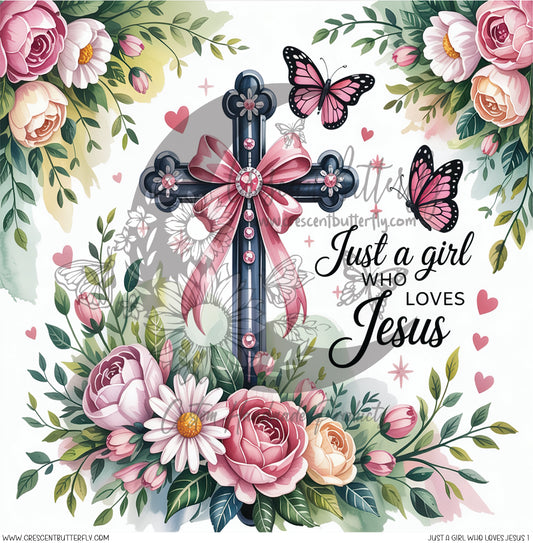 Just A Girl Who Loves Jesus 1 Printed Vinyl Sheet/Wrap