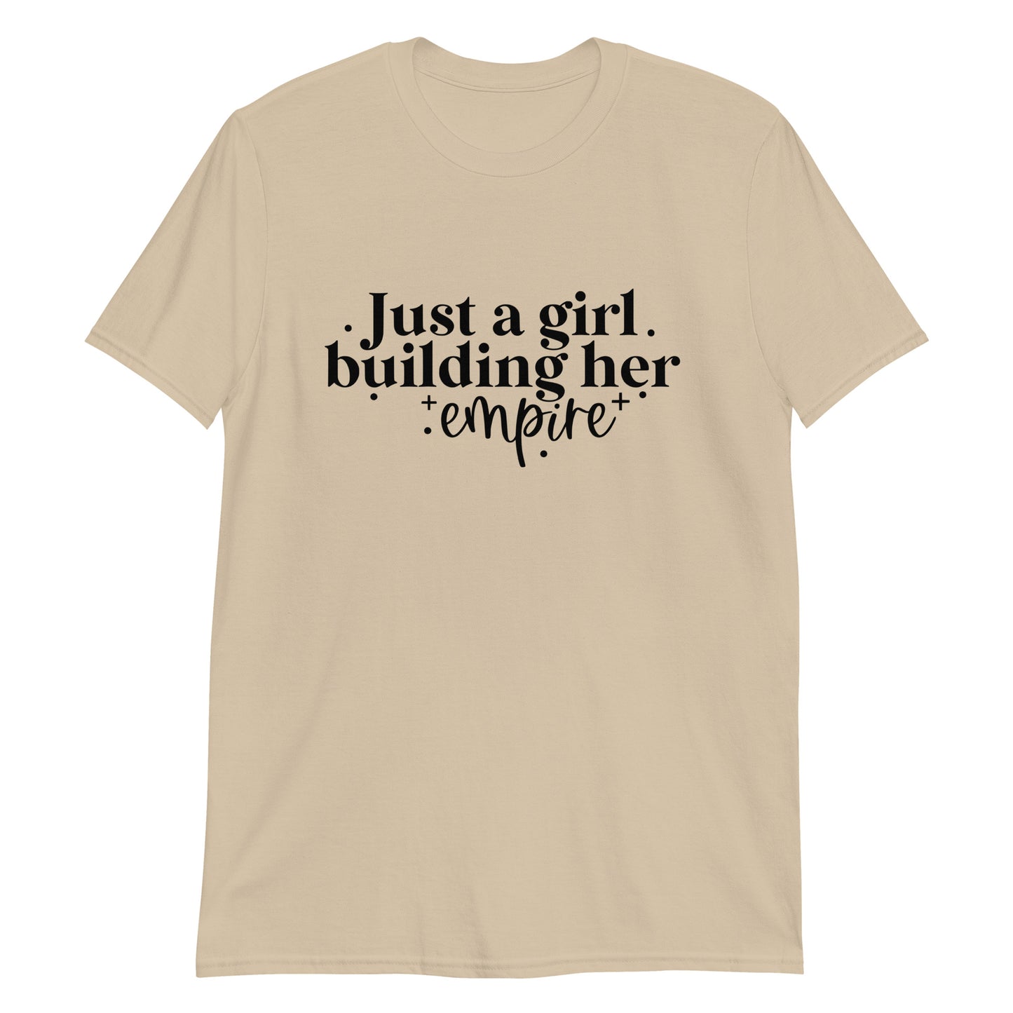 Just a Girl Building Her Empire Short-Sleeve Unisex T-Shirt