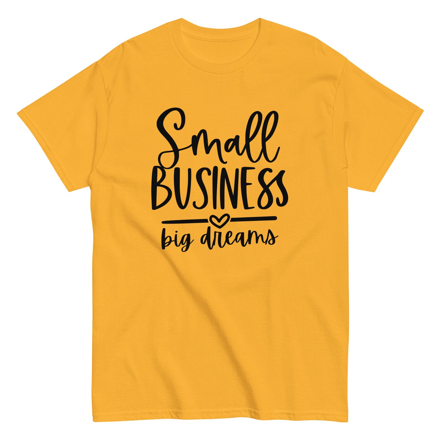 Small Business Big Dreams Unisex classic tee