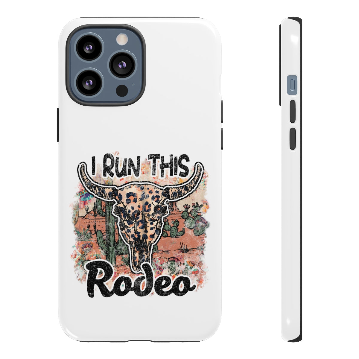 I Run This Rodeo Phone Case -Tough Cases