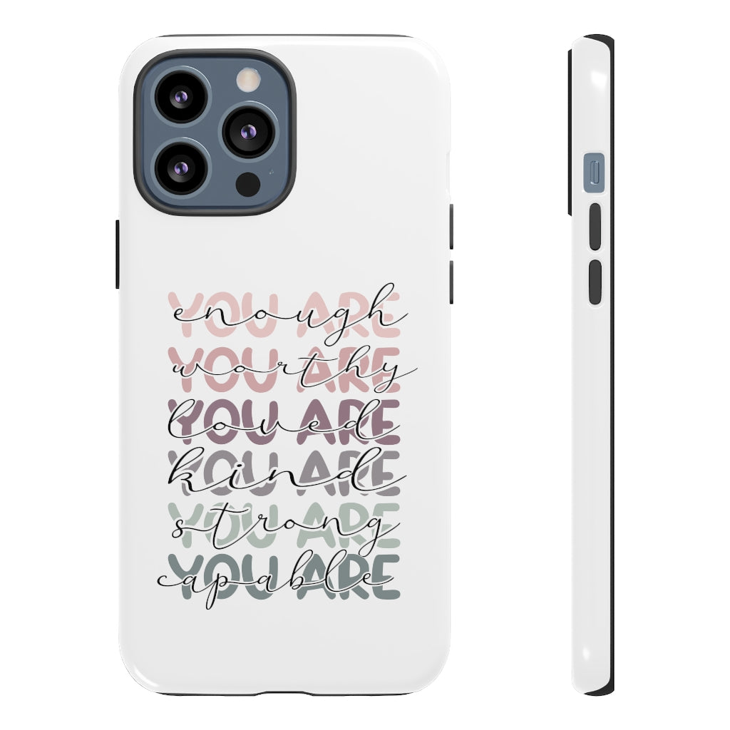 You are Phone Case -Tough Cases