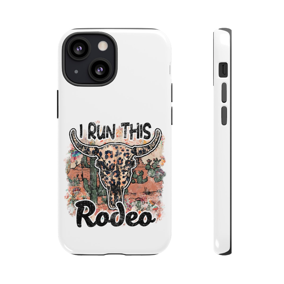 I Run This Rodeo Phone Case -Tough Cases