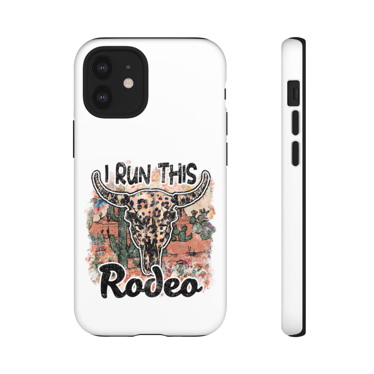 I Run This Rodeo Phone Case -Tough Cases