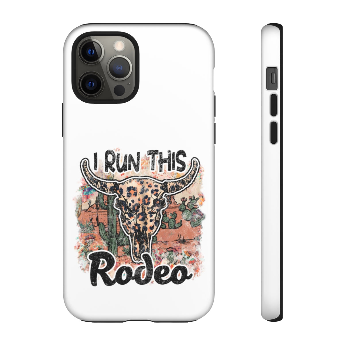 I Run This Rodeo Phone Case -Tough Cases