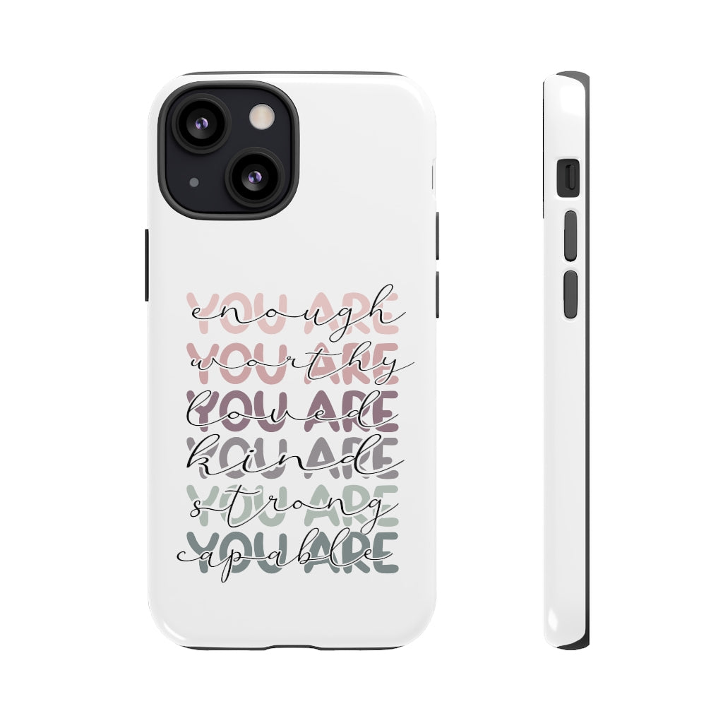 You are Phone Case -Tough Cases