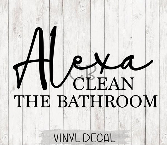 Alexa Clean Bathroom Wall Decal