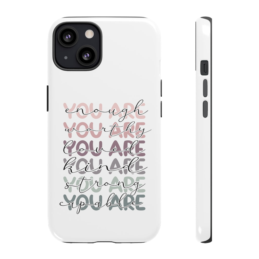 You are Phone Case -Tough Cases