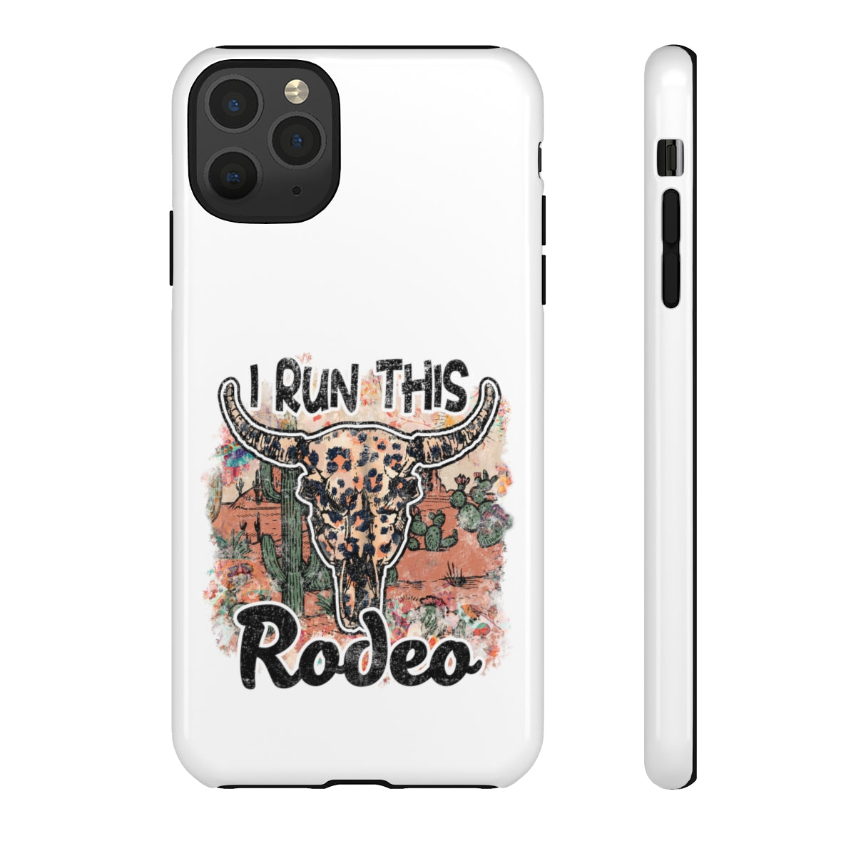 I Run This Rodeo Phone Case -Tough Cases